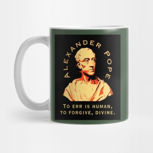 To err is human, to forgive, divine. Mug